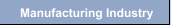 Manufacturing Industry
